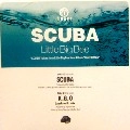 LITTLE BIG BEE / リトル・ビッグ・ビー / SCUBA