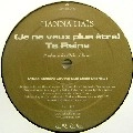 HANNA HAIS / ハンナ・ハイス / (JE NE VEUX PLUS ETRE)TA REINE
