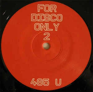 FOR DISCO ONLY / 485 U