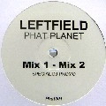 LEFTFIELD VS FATBOY SLIM / レフトフィールド VS ファットボーイスリム / PLANET OF THE PHATBIRD