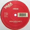 FRESH(HOUSE) / DUM DUM PART 2