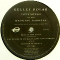 KELLEY POLAR / ケリー・ポラー / LOVE SONGS OF THE HANGING GARDENS