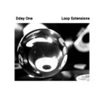 DDAY ONE / ディーデイ・ワン / LOOP EXTENSIONS