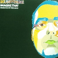 MUNESHINE / ムーンシャイン / ＩＭＡＧＩＮＥ　ＴＨＡＴ