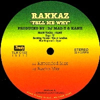 RAKKAZ / ＴＥＬＬ　ＭＥ　ＷＨＹ