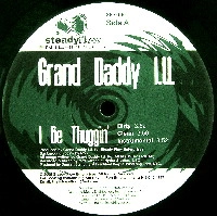 GRAND DADDY I.U. / I BE THUGGIN'