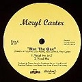 MERYL CARTER / NOT THE ONE