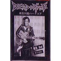 DEAD CRIME / デッド・クライム / ＤＥＭＯＴＡＰＥ