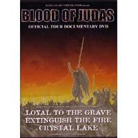 LOYAL TO THE GRAVE：EXTINGUISH THE FIRE：CRYSTAL LAKE / ＢＬＯＯＤＯＦＪＵＤＡＳＯＦＦＩＣ