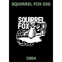 VA (SQUIRREL FOX RECORDS) / SQUIRREL FOX GIG 2004/2003