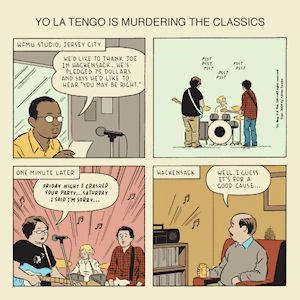 YO LA TENGO / ヨ･ラ･テンゴ / YO LA TENGO IS MURDERING THE CLASSICS