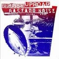 BIZARRE UPROAR/BASTARD NOISE / BIZARRE UPROAR SPLIT CD