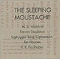 M. S. WALDRON / STEVEN STAPLETON / SLEEPING MOUSTACHE