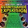 ROWENTA/KHAN / AVANTGARDE EXPLOSION