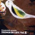 THUNDERKILLA / サンダー・キラ / ＴＨＩＮＧＳ　ＩＮ　ＬＩＦＥ　Ｖｏｌ．５