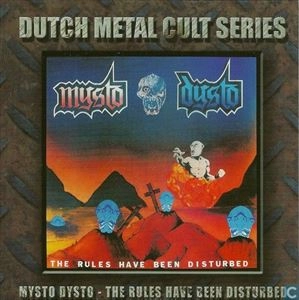 MYSTO DYSTO / THE RULES HAVE BEEN DISTURBED