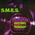 S.M.E.S. / GORY GORY HALLELUJA
