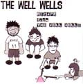 WELL WELLS / ウェルウェルズ / ＥＳＣＡＰＥＦＲＯＭＴＨＥＷＥＬＬ