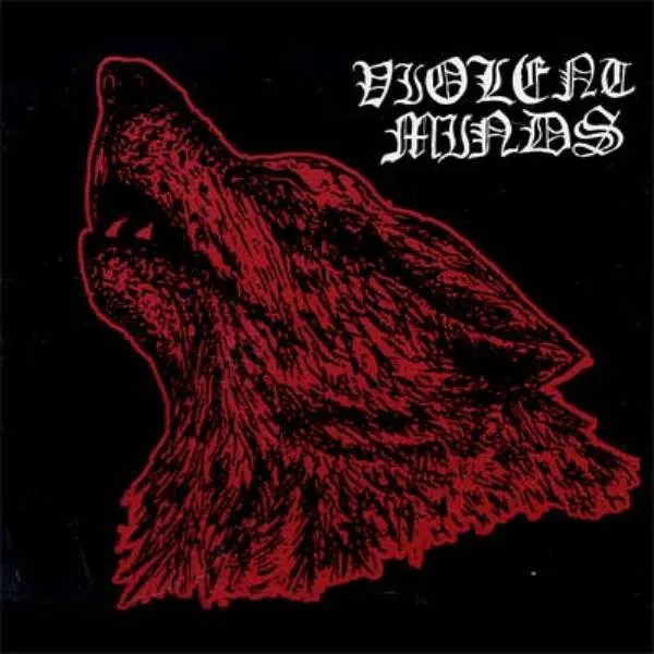 VIOLENT MINDS / ヴァイオレントマインズ / VIOLENT MINDS