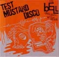 TEST MUSTARD DISCO / テストマスタードディスコ / ＢＥＬＬＲＩＮＧＳＢＡＣＫＯＦＦ