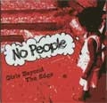 NO PEOPLE / ノーピープル / ＧＩＲＬＳＢＥＹＯＮＤＴＨＥＥＤＧ