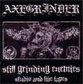 AXEGRINDER / アックスグラインダー / STILL GRINDING ENEMIES
