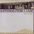 SUFFERING FROM A CASE / サッファーリングフロムアケース / ＴＨＡＴＳＣＥＮＥ