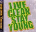 LIVE CLEAN STAY YOUNG / リブクリーンステイヤング / ＩＴ’Ｓ　ＴＯＵＧＨ ＴＯ　ＢＥ　Å