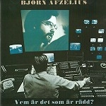 BJÖRN AFZELIUS / VEM AR DET SOM AR RADD?