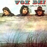 VOX DEI / ヴォックス・デイ / ES UNA NUBE NO HAY DUDA