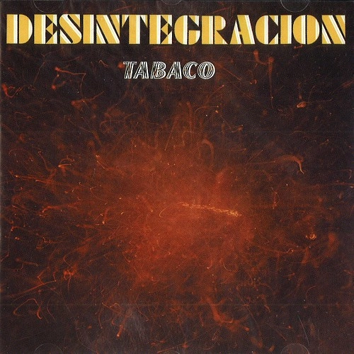 TABACO / タバコ / DESINTEGRACION(2CD)