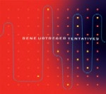 RENE URTREGER / ルネ・ユルトルジェ / TENTATIVES