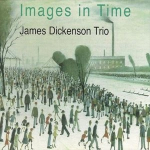JAMES DICKENSON / ジェームス・ディッケンソン / IMAGES IN TIME