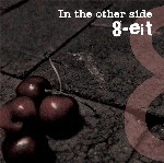 8-eit / IN THE OTHER SIDE