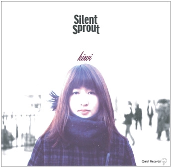 SILENT SPROUT / サイレントスプラウト / ｋｉｗｉ（ＣＤＲ）