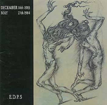 E.D.P.S. / エディプス / DECEMBER 14TH 1983 MAY 27TH 1984