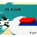 DJ KLOCK / DJ クロック / ＳＡＮ
