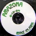 MIKE CLARK / マイク・クラーク / 6-19-04 AMAZONA
