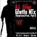 DJ SLUGO / DJスルーゴ / GHETTO MIX PLAYGROUND PROD.PART3