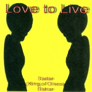 SADAR BAHAR / サダー・バハー / LOVE TO LIVE