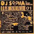 DJ SOOMA / Ｄ．Ｏ．Ｐ．ＥMUZIK DELIVERY