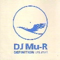 DJ Mu-R (GAGLE) / ＤＥＦＩＮＩＴＩＯＮ ＶＯＬＵＭＥ．３