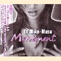 DJ MIKE-MASA / DJマイク・マサ / ＭＥＲＲＩＭＥＮＴ