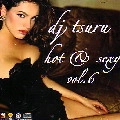 DJ TSURU / ＨＯＴ　＆　ＳＥＸＹ　ＶＯＬ．６