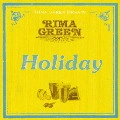 RIMA GREEN (T.A.K. THE RHHHYME) / ＨＯＬＩＤＡＹ