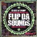 DJ ABU OF SHADY / ＦＬＩＰ　ＤＡ　ＳＯＵＮＤＳ　ＶＯＬ．１