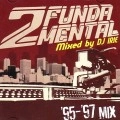 DJ IRIE / ２ＦＵＮＤＡＭＥＮＴＡＬ