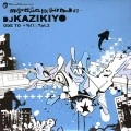DJ KAZIKIYO / ＯＤＥ　ＴＯ　＊％！！△？ｐｔ．２