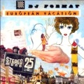 DJ FORMAT / DJフォーマット / ＥＵＲＯＰＥＡＮ　ＶＡＣＡＴＩＯＮ