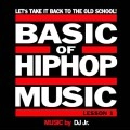 DJ Jr. / ＢＡＳＩＣOF HIPHOP MUSIC LESSON 1 & 2